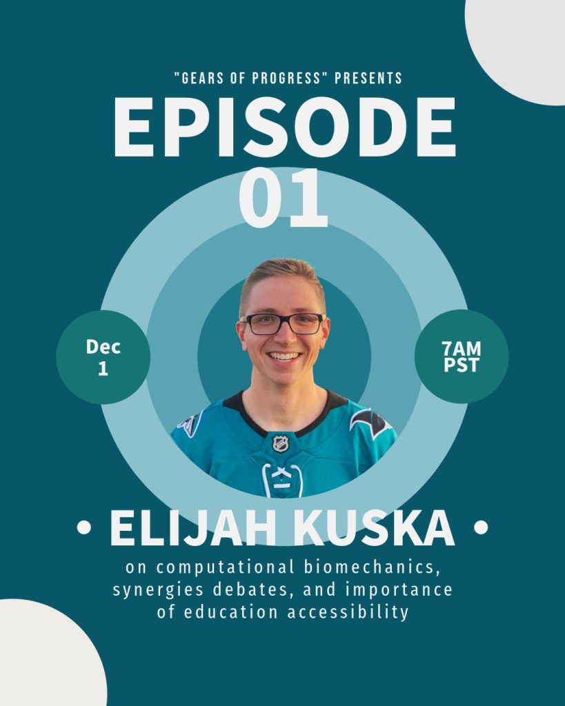 Gears of Progress Episode One featuring Elijah Kuska on computational biomechanics, synergies debates, and importance of education accessibility